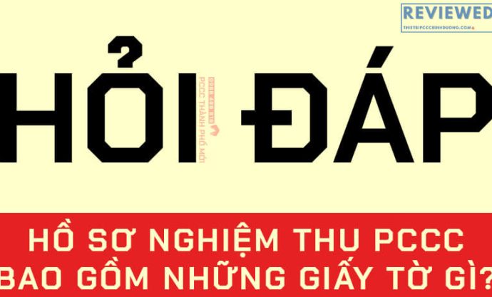 Hồ Sơ Nghiệm Thu PCCC (Bao gồm những giấy tờ gì?)